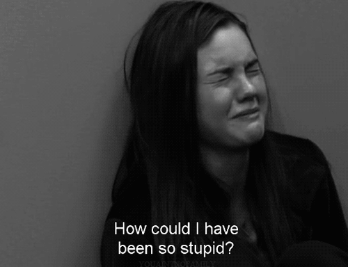 stupid